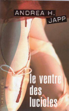 Livrenpoche : Le ventre des lucioles - Andréa H. Japp - Livre