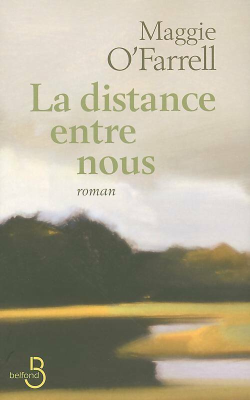 Livrenpoche : La distance entre nous - Maggie O'Farrell - Livre