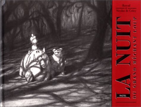 Livrenpoche : La nuit du grand méchant loup - Rascal - Livre