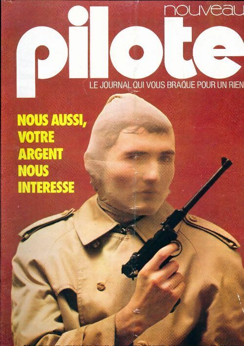 Livrenpoche : Pilote n°747 : Nous aussi votre argent nous intéresse - Collectif - Livre