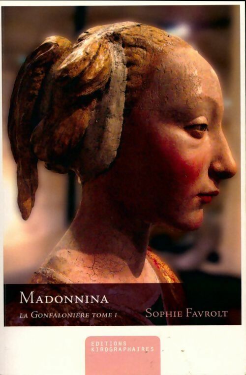 Livrenpoche : La gonfalonnière Tome I : Madonnina - Sophie Favrolt - Livre