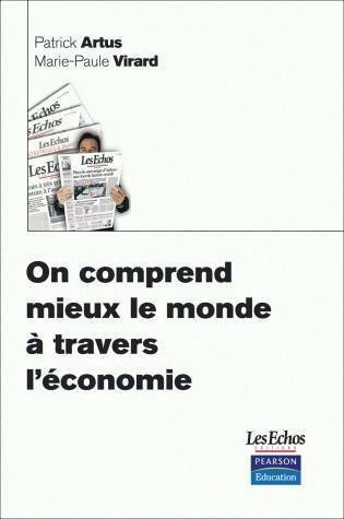 Livrenpoche : On comprend mieux le monde à travers l'économie - Patrick Artus - Livre