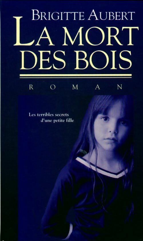 Livrenpoche : La mort des bois - Brigitte Aubert - Livre