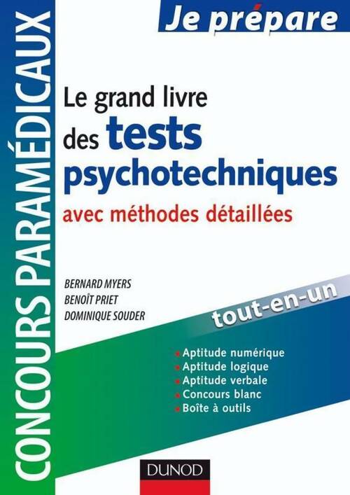Livrenpoche : Le grand livre des tests psychotechniques avec méthodes détaillées - Bernard Myers, Benoit Priet, Dominique Souder - Livre