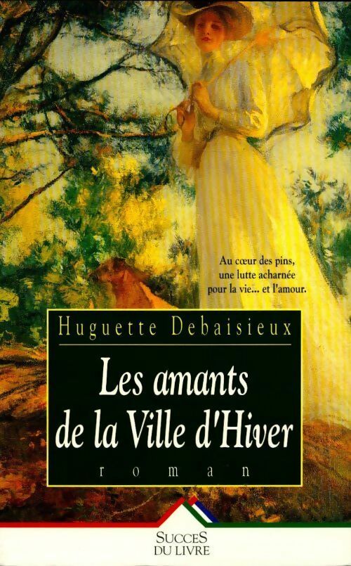 Livrenpoche : Les amants de la ville d'hiver - Huguette Debaisieux - Livre