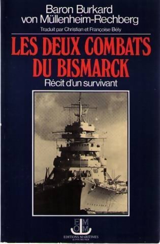 Les deux combats du Bismarck - Burkard Von Müllenheim-Rechberg - Livre