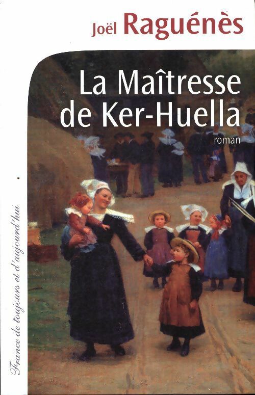 Livrenpoche : La maîtresse de Ker-Huella - Joël Raguénès - Livre