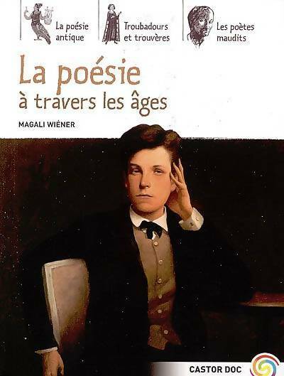 Livrenpoche : La poésie à travers les âges - Magali Wiéner - Livre