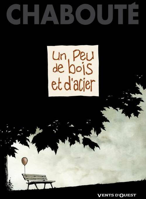 Livrenpoche : Un peu de bois et d'acier : - - Christophe Chabouté - Livre