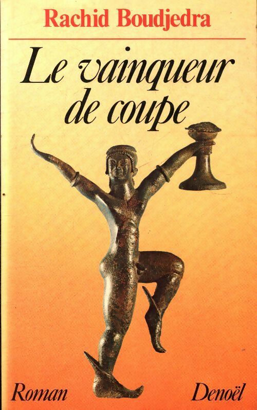 Livrenpoche : Le vainqueur de coupe - Rachid Boudjedra - Livre