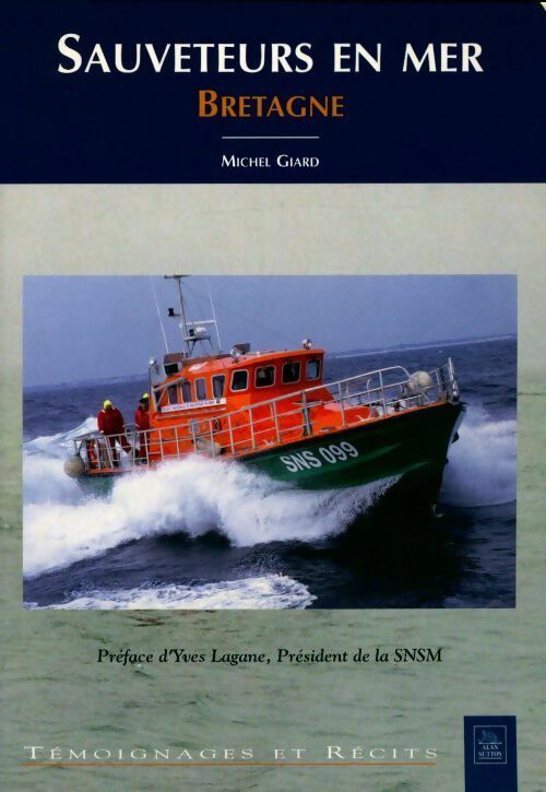 Livrenpoche : Sauveteurs en mer - Bretagne - Michel Giard - Livre