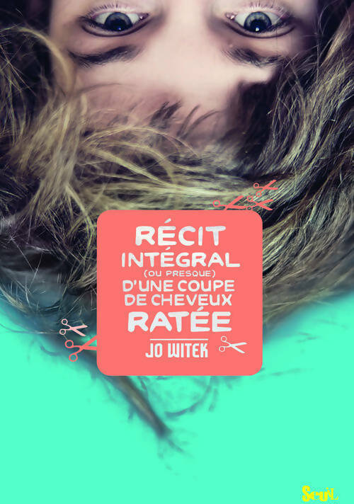 Livrenpoche : Récit intégral (ou presque) d'une coupe de cheveux ratée - Jo Witek - Livre