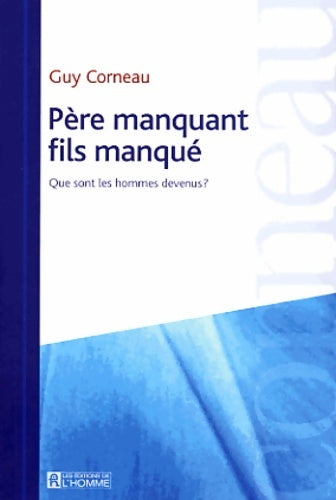 Livrenpoche : Père manquant, fils manqué - Guy Corneau - Livre