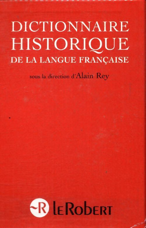 Dictionnaire historique de la langue française en 3 volumes - Alain Rey - Livre