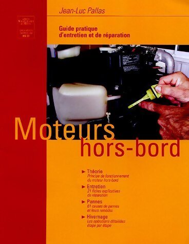Guide pratique d'entretien des moteurs hors-bord - Jean-Luc Pallas - Livre