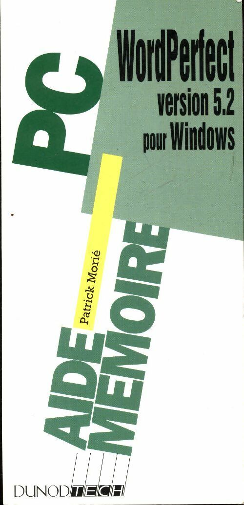 Livrenpoche : Wordperfect. Version 5. 2 pour Windows - Patrick Morié - Livre