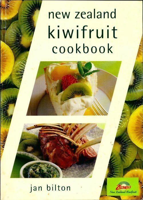 Livrenpoche : New Zealand kiwifruit cookbook - Jan Bilton - Livre