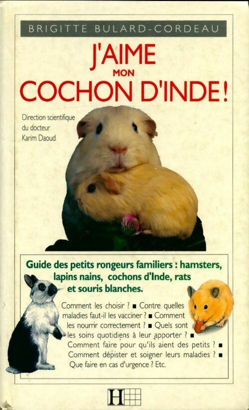 Livrenpoche : J'aime mon cochon d'inde ! - Brigitte Bulard-Cordeau - Livre