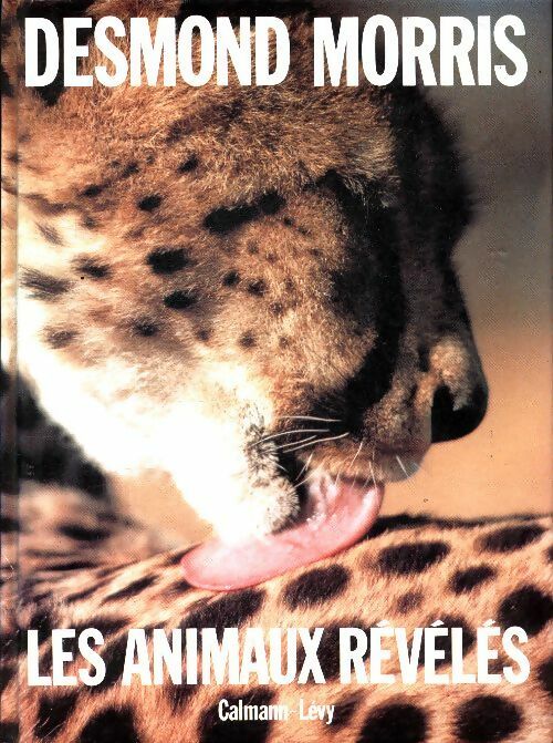 Livrenpoche : Les animaux révélés - Desmond Morris - Livre