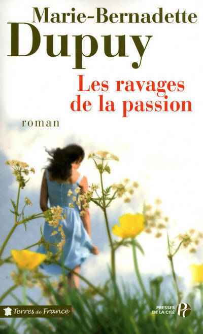Livrenpoche : Le moulin du loup Tome V : Les ravages de la passion - Marie-Bernadette Dupuy - Livre