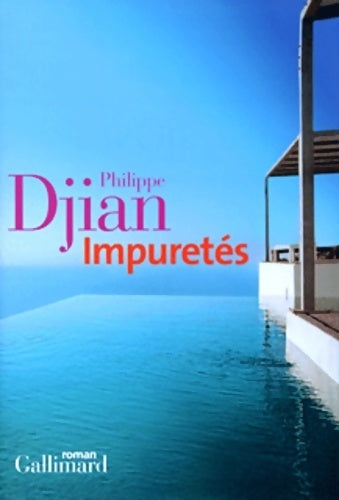 Livrenpoche : Impuretés - Philippe Djian - Livre