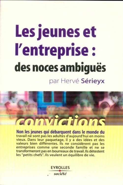 Livrenpoche : Jeunes et l'entreprise : Noces ambiguës - Hervé Sérieyx - Livre