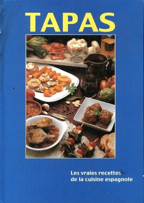 Livrenpoche : Tapas : Les vraies recettes de la cuisine espagnole - Collectif - Livre