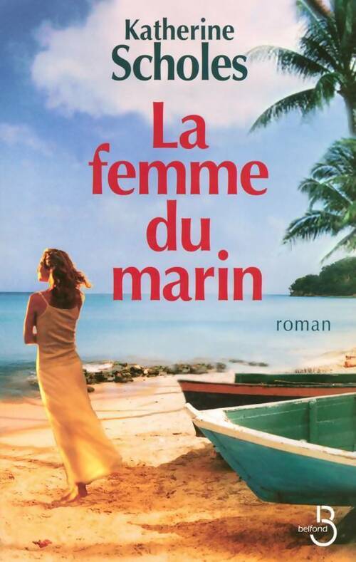 Livrenpoche : La femme du marin - Katherine Scholes - Livre