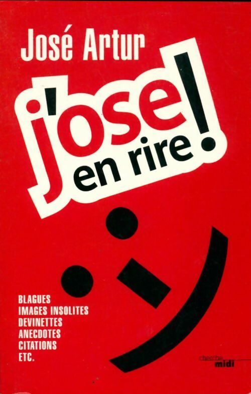 Livrenpoche : J'ose en rire ! - José Artur - Livre