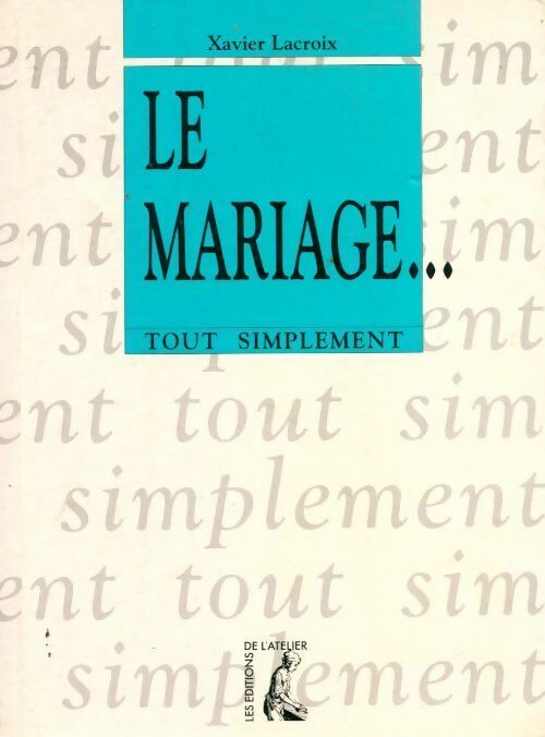 Livrenpoche : Le mariage - Xavier Lacroix - Livre