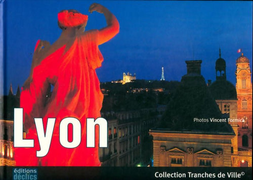 Livrenpoche : Lyon - Xavier Delalaing - Livre