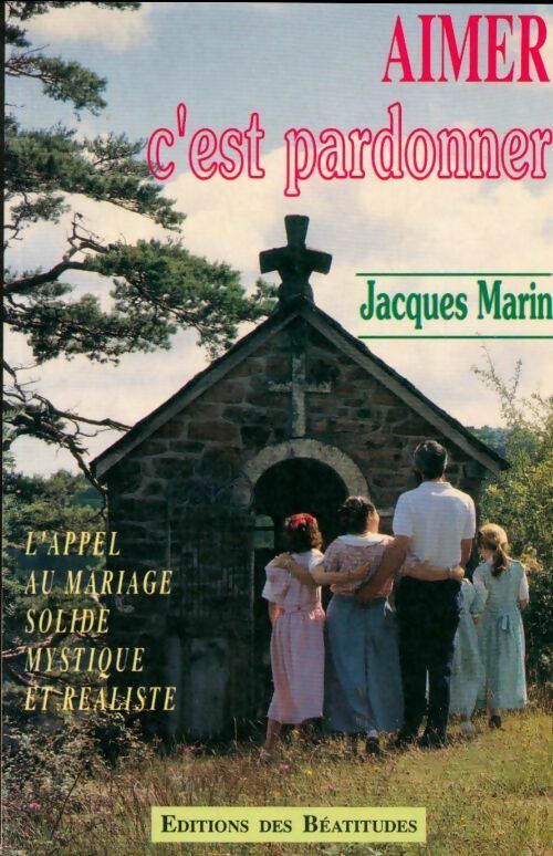 Livrenpoche : Aimer c'est pardonner - Jacques Marin - Livre