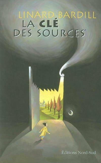Livrenpoche : La clé des sources Tome I - Linard Bardill - Livre