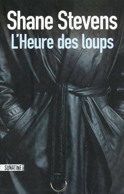 Livrenpoche : L'heure des loups - Shane Stevens - Livre