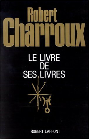 Livrenpoche : Le livre de ses lives - Robert Charroux - Livre