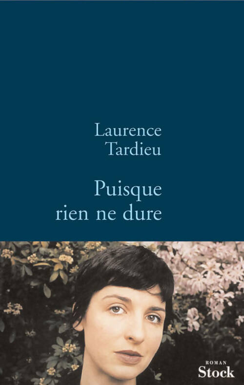 Livrenpoche : Puisque rien ne dure - Laurence Tardieu - Livre