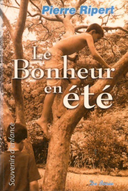Le bonheur en été - Pierre Ripert - Livre