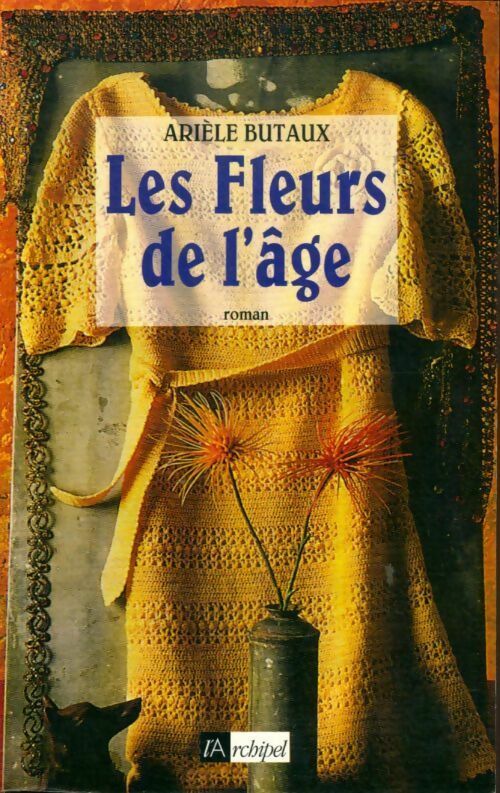 Livrenpoche : Les fleurs de l'âge - Arièle Butaux - Livre