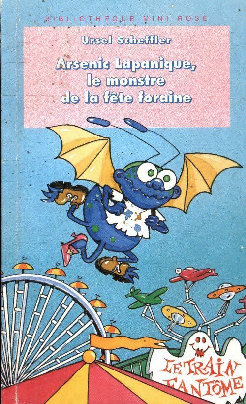 Arsenic Lapanique : Le monstre de la fête foraine - Ursel Scheffler - Livre