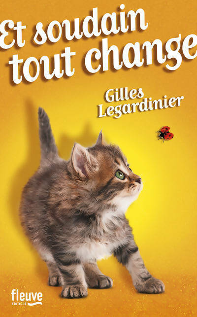 Livrenpoche : Et soudain tout change - Gilles Legardinier - Livre