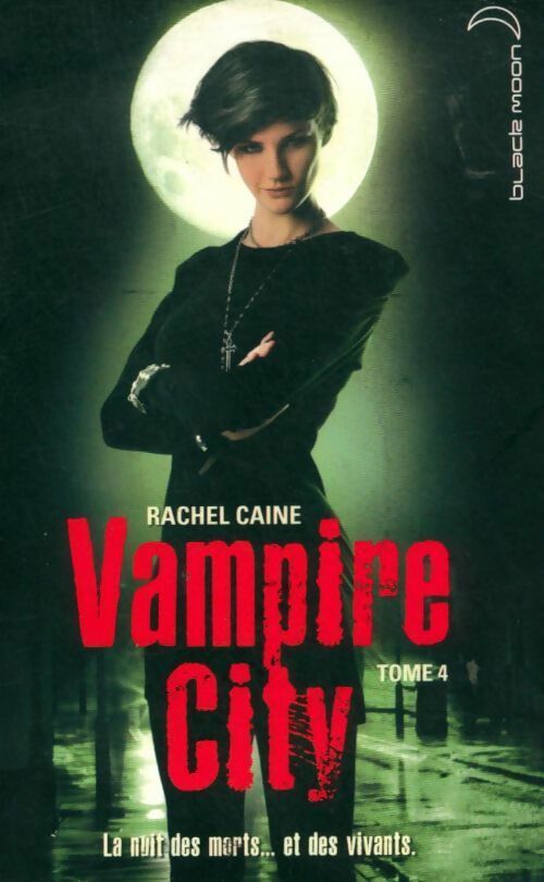Livrenpoche : Vampire city Tome IV - la fête des fous - Rachel Caine - Livre