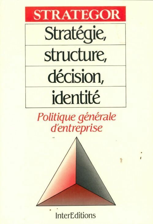 Livrenpoche : Stratégie, structure, décision, identité. Politique générale d'entreprise - Collectif - Livre