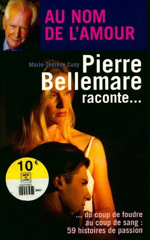 Livrenpoche : Au nom de l'amour - Pierre Bellemare, Marie-Thérèse Cuny - Livre