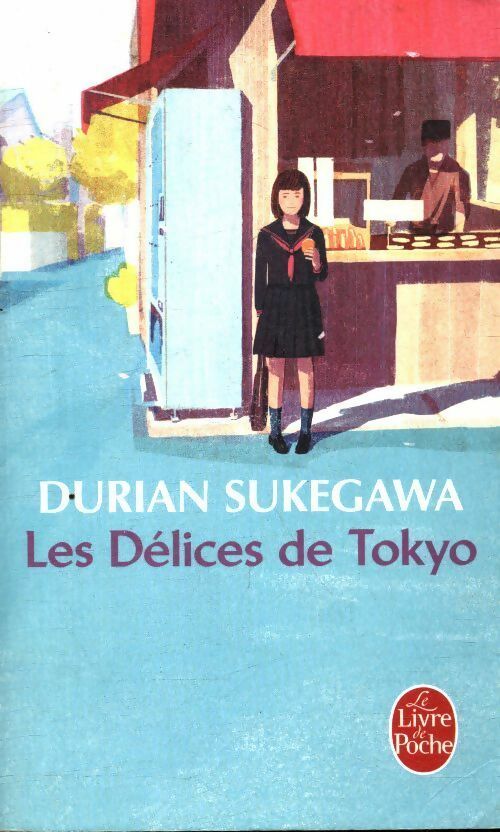 Livrenpoche : Les délices de Tokyo - Durian Sukegawa - Livre