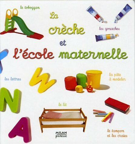Livrenpoche : La crèche et l'école maternelle - Anonyme - Livre