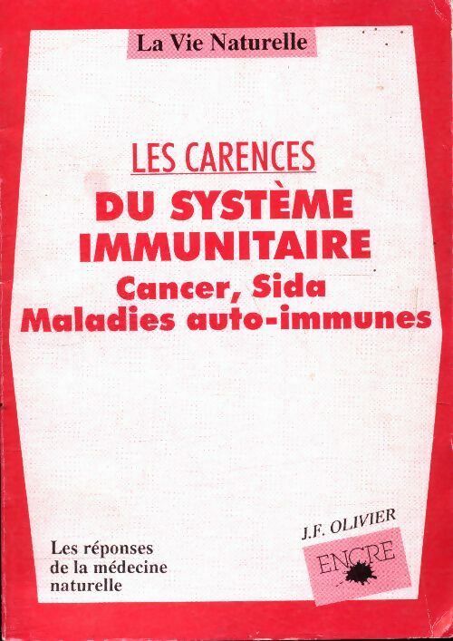 Livrenpoche : Les carences du système immunitaire - Jean-François Olivier - Livre