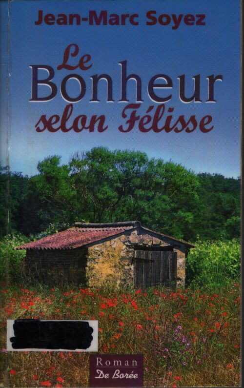 Le bonheur selon Félisse - Jean-Marc Soyez - Livre