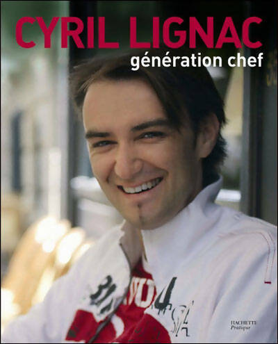 Livrenpoche : Génération chef - Cyril Lignac - Livre