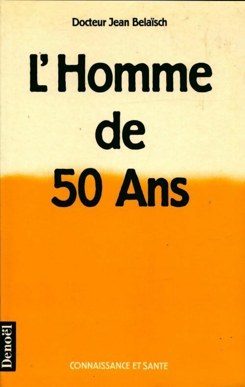 Livrenpoche : L'homme de 50 ans - Jean Belasïch - Livre