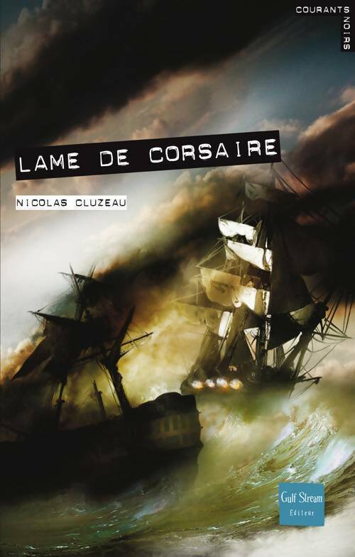 Livrenpoche : Lame de corsaire - Nicolas Cluzeau - Livre